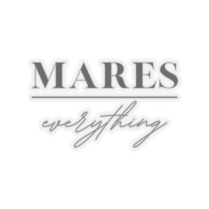 Equestrian &quot;Mares Over Everything&quot; Sticker - Gift and Present for Equestrian/Horseback Rider/Horse Owner