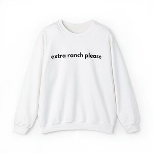 extra ranch crewneck