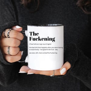 Sarcastic Mug, Funny Coffee Mug, Mugs With Sayings, The Fuckening Mug, Bad Day Mug, Gift For Her Him, Gift for Best Friend, Bad Vibes Mug