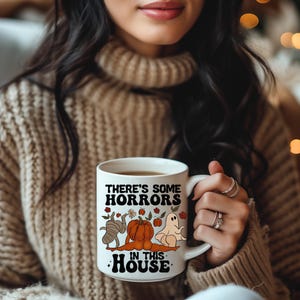 There&#39;s Some Horrors In This House Mug, Halloween Funny Mug, Halloween Funny Coffee Cup, Halloween Mug Gifts For Women, Humor Coffee Mug Cup