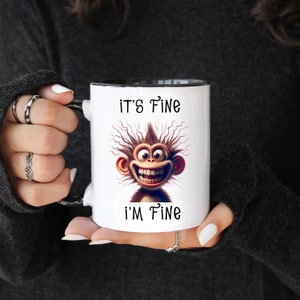 It&#39;s Fine I&#39;m Fine Everything is Fine Coffee Mug, Funny, Humor, Cartoon, Gift for Her Him, Present, Birthday, Holiday, Funny Coffee Cup