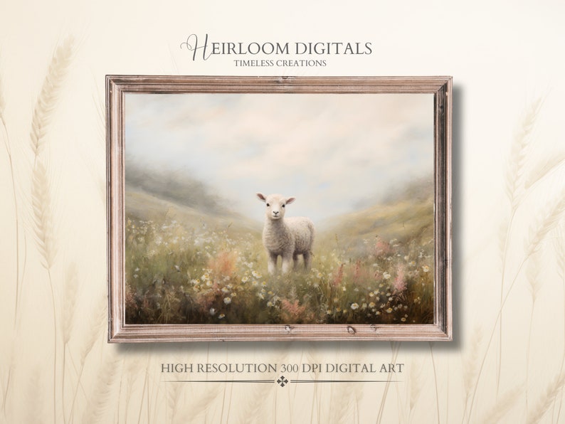May include: A framed digital art print featuring a lamb standing in a field of wildflowers. The artwork has a soft, pastel color palette with the text "Heirloom Digitals Timeless Creations" and "High Resolution 300 DPI Digital Art".