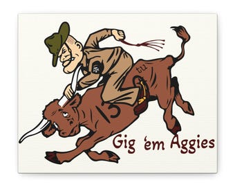 Ol' Sarge Rides bevo, BTHO tu, Aggies Matte Canvas, Stretched, 1.25"