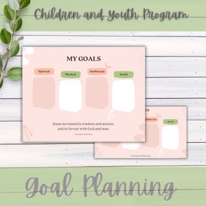 May include: A pink and green printable goal planning worksheet for children and youth. The worksheet has four sections: spiritual, physical, intellectual, and social. The worksheet includes the quote "Jesus increased in wisdom and stature, and in favour with God and man."