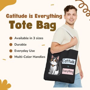 Catitude is Everything Tote Bag,  Cat Lover Gift Bag, Cat Gift For Mom, Cute Cat Gift Funny Tote Bag, Animal Lover Tote, Shopper School Tote