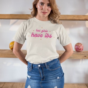 Hot Girls Have IBS T-shirt | Comfort Colors Garment-Dyed