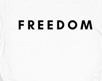 Freedom Shirt: Unisex Tee
