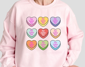Custom Conversation Heart Sweatshirt - Personalized Valentine's Gift