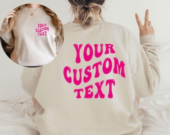 Custom Text Sweatshirt: Personalized Front & Back Print, Unisex Hoodie