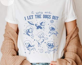 I Let the Dogs Out Galaxy T-Shirt - Comfort Colors Funny Dog Tee