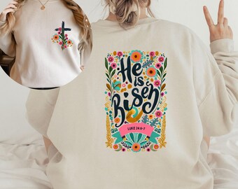 Sweat-shirt He is Risen : verset floral de Pâques de la Bible, cadeau chrétien