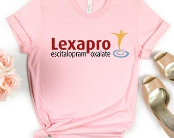 Lexapro Shirt: Antidepressant Mental Health Therapist T-Shirt