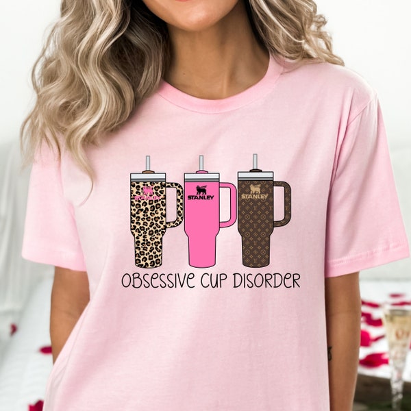 Obsessive Cup Disorder Shirt - OCD Tee Tumbler Shirt - 40oz Tumbler Obsessive Disorder Shirt - Trendy Womens  Shirt - Thirst Quencher Cup