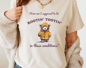 Rootin Tootin Bear Meme Shirt: Funny Sarcastic Gag Gift