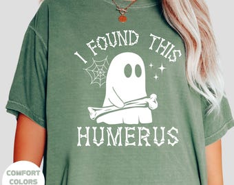 I Found This Humerus Ghost T-Shirt - Funny Nurse Halloween Tee