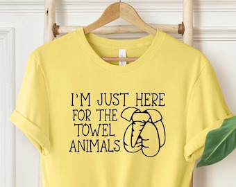 I'm Just Here For The Towel Animals T-Shirt, Funny Cruise Shirt, Funny Family Vacation Shirt, Funny Tshirt For Vacation, Cruise Crew Shirt
