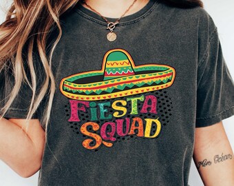 Fiesta Squad Shirt, Mexican Fiesta Shirt, Cinco De Mayo Shirt, Mexican Theme Shirt, Cinco De Mayo Mexican Party Shirt, Fiesta Crew Shirt