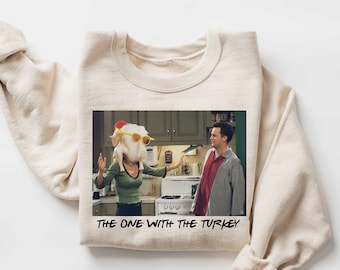 The One With The Turkey Sweatshirt, The One Where It’s Thanksgiving Tee, Thanksgiving Friends Shirt, Friends Turkey Shirt, Funny Sweater