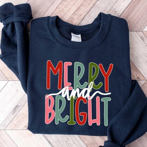 Merry and Bright Sweatshirt, Merry Christmas Shirt for Women, Christmas Crewneck Christmas Sweater