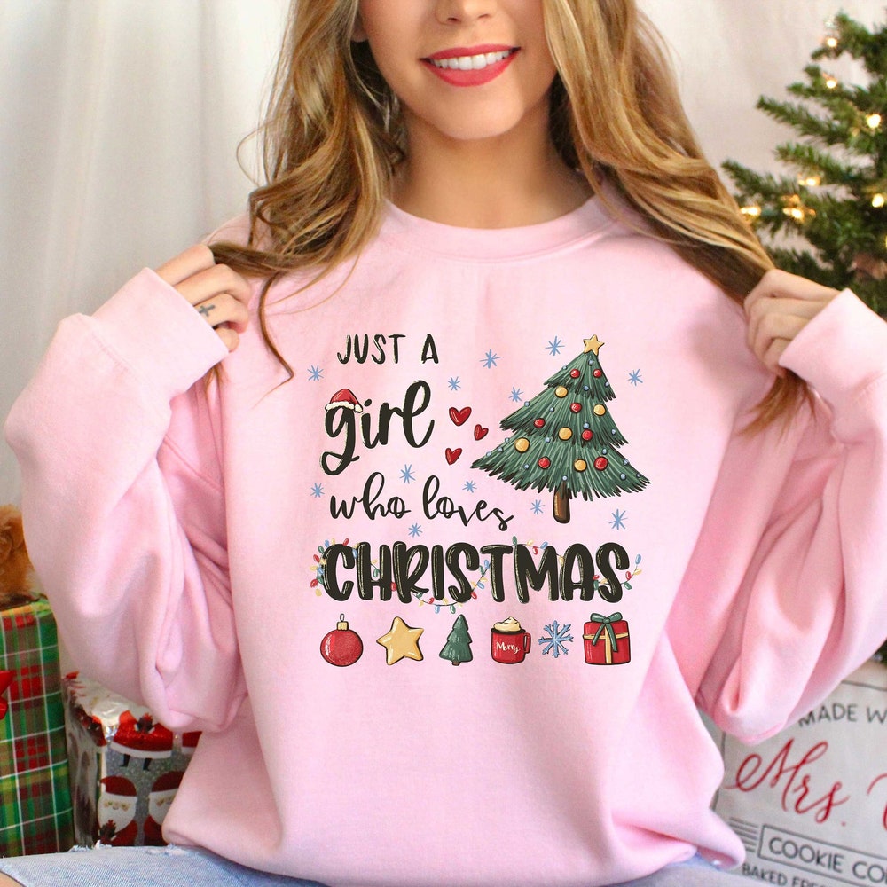 Just A Girl Who Loves Christmas, Christmas Gift, Women Christmas Sweatshirt, Christmas Women Shirt, Christmas Lover, Christmas Gift For Her Moderndaydecors