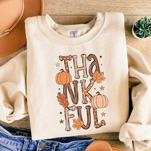 Thankful Sweatshirt, Thanksgiving Crewneck, Cute Thanksgiving Shirt, Thanksgiving Shirts Women, Fall Sweatshirt, Thankful Mom Shirt, Teacher