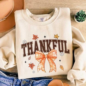 Thankful Sweatshirt, Thanksgiving Sweatshirt, Women&#39;s Fall Sweatshirt, Thankful Crewneck, Thanksgiving Gift, Cozy Fall Sweater, Gift for Her