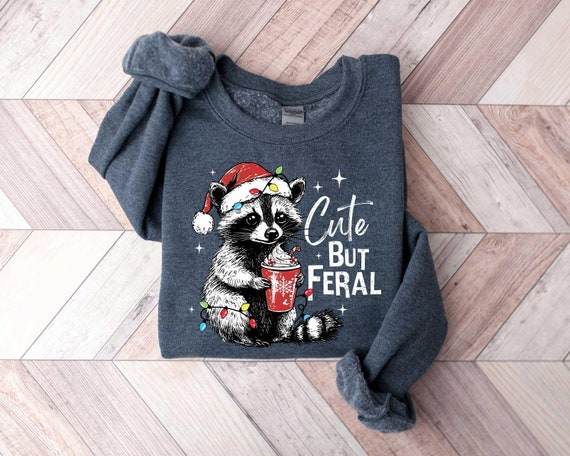 Cute But Feral Sweatshirt, Christmas Raccoon Sweatshirt, Cute Christmas Shirts, Funny Animal Shirt, Merry Christmas, Holiday Sweater, Xmas