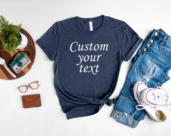Custom Text Shirt, Custom Text T Shirt, Custom Text Tee Gift, Custom Bachelorette Tshirt Custom Crew Shirt, Personalized Matching Shirts