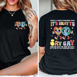 LGBTQ Awareness Shirt, Its Okay to Say Gay Pride Shirt, Pride Shirt, Pride Month Shirts, LGBTQ Shirt, Equality Shirt, Pride Support Shirt