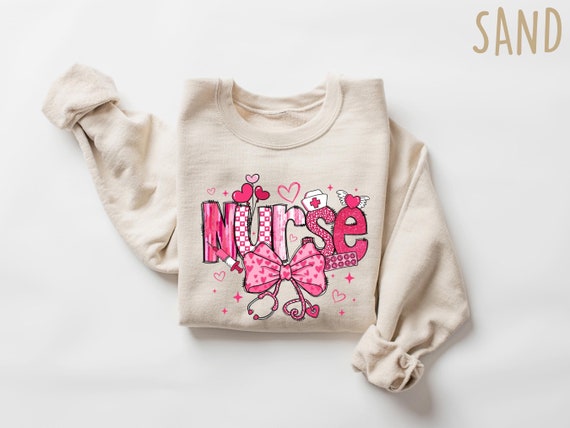 Valentine Nurse Sweatshirt, Nurse Valentines Day Shirt, Nurse Sweatshirt, Nurse Valentine Shirt, Valentines Shirt, Nurse Valentine Gift