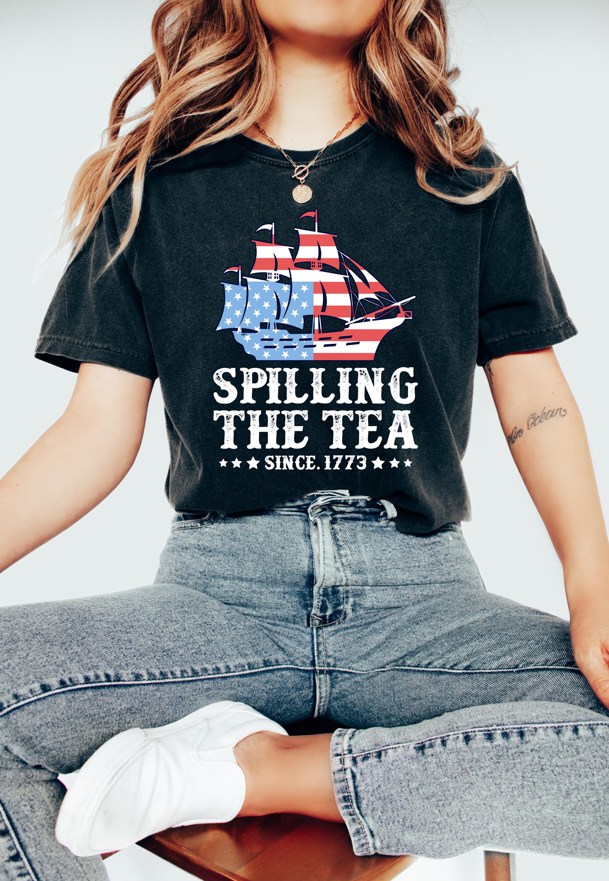 Comfort Colors®Spilling The Tea Since 1773 Shirt,Funny Teacher Shirt, History Lover T-Shirt Gift, America Lover Shirt, Independence Day Tee