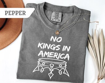 Comfort Colors® No Kings In America Shirt, Upside Down Shirt, Anti Republican Tee, Activist Shirt, FDT T-Shirt, Democrat Liberal Tee,
