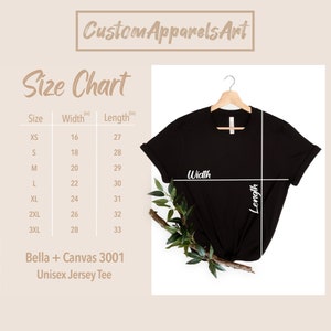 May include: Size chart for a Bella + Canvas 3001 Unisex Jersey Tee. The chart shows the width and length in inches for sizes XS to 3XL.