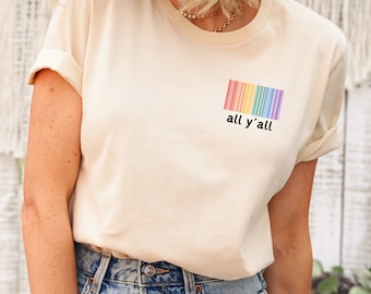 Y'all Tshirts, Y'all Rainbow Pride Shirt, LGBT Gifts,Pride Parade Outfits,Equality Pride Shirt,LGBTQ Support Tee, Ally Retro Gay Pride Shirt