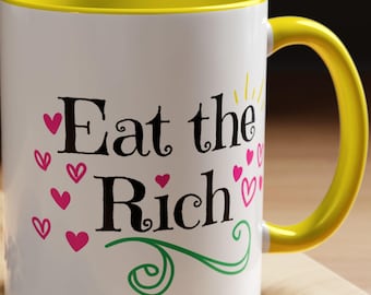 Eat the Rich Coffee Mug: Anti-Capitalist Tea Cup Liberal Democratic Socialist