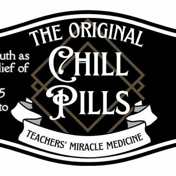 Teacher Appreciation Gift Chill Pill Label Instant Download   Printable Funny Vintage Candy Snake Oil Medicine Principal Strength