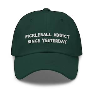 Pickleball Addict Since Yesterday Dad Hat | Hilarious Sports Hat | Pickleball Addict Hat | White Elephant Hat | Christmas Gift Cap