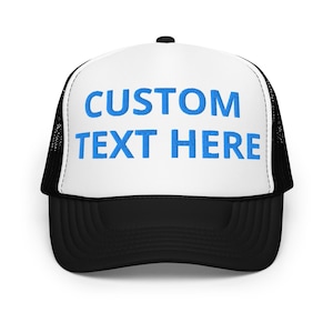 Individuell gestickter Schaumstoff-Trucker-Hut-Hut | Strukturierte 5-Panel Cap Designer | Personalisierter gestickter oder gedruckter Text und Design