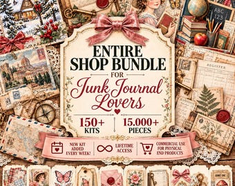 Entire Shop Bundle: Vintage Junk Journal Kits, Lifetime access, commercial use, all current and future kits included (Digital Download)