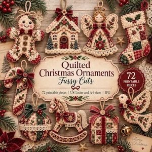 Pode incluir: Uma coleção de ornamentos de Natal acolchoados, incluindo um boneco de gengibre, casa, anjo, meia, bengala doce, bola, cavalo de balanço, presente e pássaro. O texto central diz Quilted Christmas Ornaments Fussy Cuts 72 printable pieces.