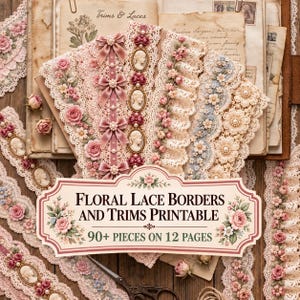 May include: A collection of decorative lace borders and trims featuring floral patterns, pink bows, and cameo portraits. The central label displays the text: Floral Lace Borders and Trims Printable, 90+ Pieces on 12 Pages, with rose illustrations.