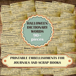 May include: A collection of printable Halloween dictionary words with a vintage aesthetic. The words are printed on a textured background with a distressed look. The words include "Amulet", "Cemetery", "Cobweb", "Chilling", "Howl", "Frankenstein", "Labyrinth", "Omen", "Dirge", "Enchant", "Enigma", "Grim", "Mystical", "Curse", "Candle", "Eerie", "Angst", "Darkness", "Guise", "Gargoyle", "Goblin".