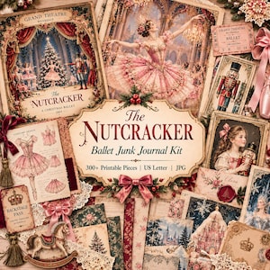 May include: A Nutcracker Ballet junk journal kit featuring printable pieces including vintage-style illustrations of ballerinas, nutcracker soldiers, Christmas trees, and ornate theatre tickets with text reading The Nutcracker Ballet Junk Journal Kit.