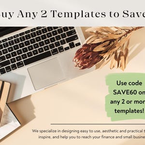 May include: A silver laptop, a brown notebook with a pen, and a dried flower are arranged on a desk. Text reads: Buy Any 2 Templates to Save! Use code SAVE60 on any 2 or more templates! We specialize in designing easy to use, aesthetic and practical tools.