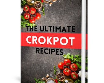 Könnte beinhalten: Ein Kochbuchcover mit rotem Hintergrund und dem Text "THE ULTIMATE CROCKPOT RECIPES" in Schwarz. Das Cover ist mit frischen Tomaten, Kräutern, Gewürzen und Olivenöl verziert.