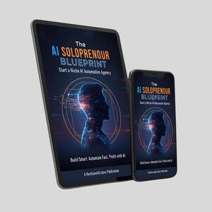 Puede incluir: Una tableta y un smartphone muestran la portada de "The AI Solopreneur Blueprint". La portada presenta una silueta de cabeza humana con un diseño de red y el texto "Build Smart, Automate Fast, Profit with AI."