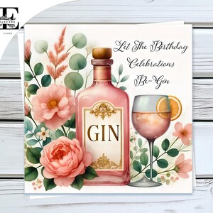 Gin, Let The Celebrations Be - Carte d'anniversaire Gin, fille, petite-fille, fils, etc.