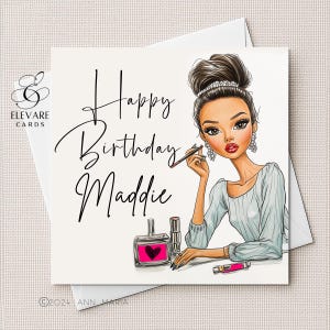 Carte d'anniversaire à thème Croquis d'une jeune femme qui se maquille | Poster, fille, petite-fille, soeur, amie 6 x 6,8 x 8 haute qualité de luxe 420 gsm