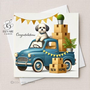 Personalisierte NEUES ZUHAUSE, Hund, Auto, Umzug glückliches neues Haus, bunte Grußkarte. "Wählen Sie zwischen 6x6 und 8x8" Glossy Finish Deluxe High Grade 420gsm."
