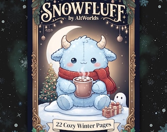 May include: A book cover titled SNOWFLUFF by AltWorlds featuring a light blue horned creature holding a mug of hot cocoa with marshmallows, wearing a red scarf, sitting in snow with a Christmas tree, gifts, and a ghost, with 22 Cozy Winter Pages.